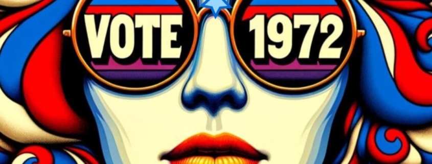 Funky woman's face with swirling hair and sun glasses that say vote on left side and 1972 on right side